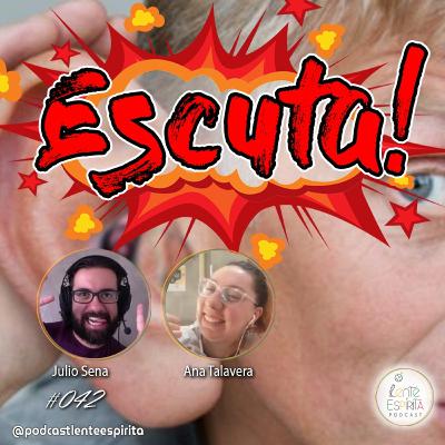 #042 - Escuta!