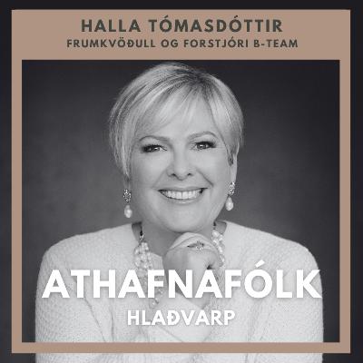 62. Halla Tómasdóttir, frumkvöðull og forstjóri B-Team