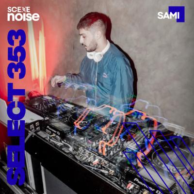 Select 353: Mixed by Sami Select 353: Mixed by Sami