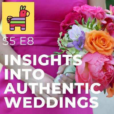 S5 E8 Insights Into Authentic Weddings