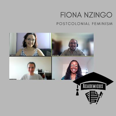 Fiona Nzingo on Postcolonial Feminism Fiona Nzingo on Postcolonial Feminism