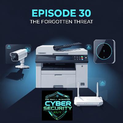 The Printer Is Watching: How Your Office Gear Is the Biggest Cyber Threat