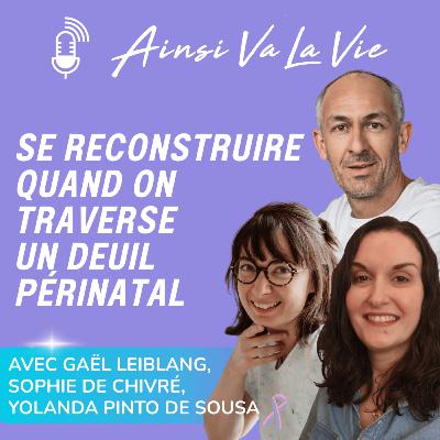 # 33 - Se reconstruire quand on traverse un deuil périnatal