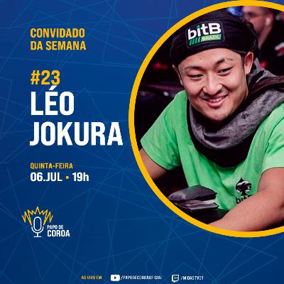 Léo Jokura - Papo de Coroa #23