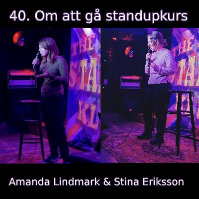 40. Om att gå standupkurs (Amanda Lindmark & Stina Eriksson)