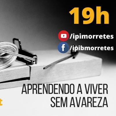 #9 - Aprendendo a viver sem avareza #SérieVidaBoa