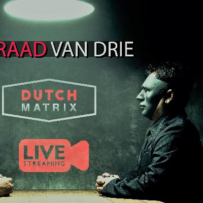 De Raad van Drie - Livestream Dutch Matrix - Deel 3