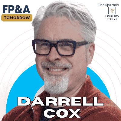 Why Traditional FP&A Fails and How to Lead with Revenue-Driven Planning with Darrell Cox Why Traditional FP&A Fails and How to Lead with Revenue-Driven Planning with Darrell Cox