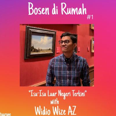 Bosen di Rumah #1 : Dunia Menghadapi Covid-19 feat. Widio Wize AZ Bosen di Rumah #1 : Dunia Menghadapi Covid-19 feat. Widio Wize AZ
