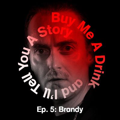 Ep. 5: Brandy Ep. 5: Brandy