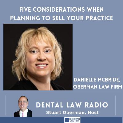 Five Considerations When Planning to Sell Your Practice, with Danielle McBride, Oberman Law Firm Five Considerations When Planning to Sell Your Practice, with Danielle McBride, Oberman Law Firm