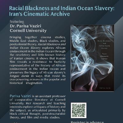Parisa Vaziri: Racial Blackness and Indian Ocean Slavery