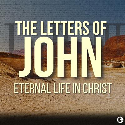 The Letters of John | Eternal Life In Christ | 1 John 5:1-12 | Josh Heisler The Letters of John | Eternal Life In Christ | 1 John 5:1-12 | Josh Heisler