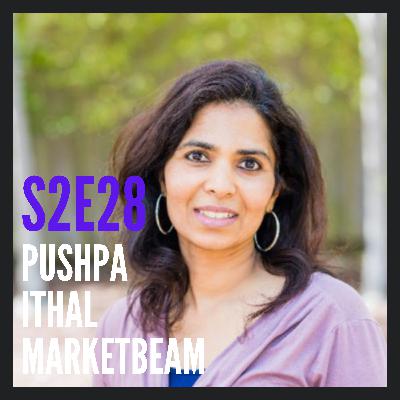 S2E28: The One with Pushpa Ithal of MarketBeam S2E28: The One with Pushpa Ithal of MarketBeam