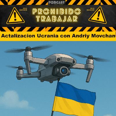PT 84 Actualización Ucrania con Andriy Movchan