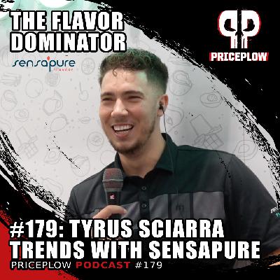 #179: Tyrus Sciarra: The Flavor Dominator on Innovation, Sucralose vs. Natural Sweeteners, & Industry Trends