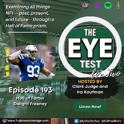 Ep 193: Former Colt And Hall Of Famer Dwight Freeney Joins The Show Ep 193: Former Colt And Hall Of Famer Dwight Freeney Joins The Show