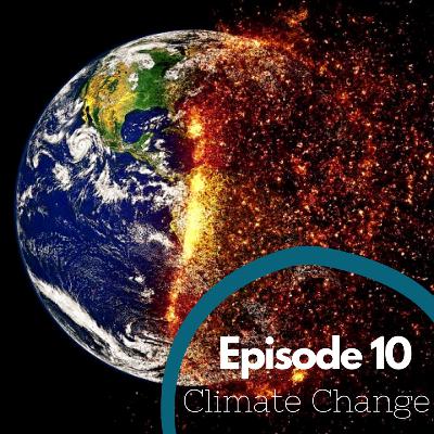 Episode 10 - Climate Change