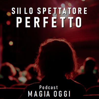 Sii lo SPETTATORE PERFETTO