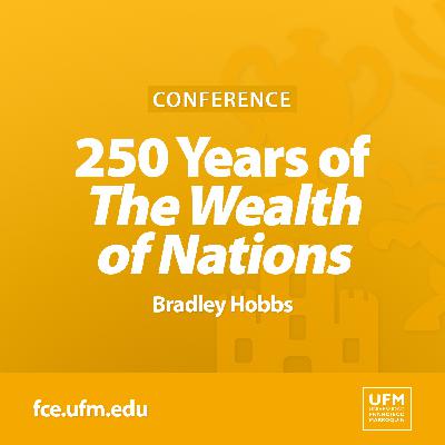 250 Years of "The Wealth of Nations" | Bradley Hobbs