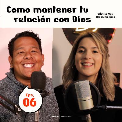 T2 - EPS 6 - ¿Cómo Manter Una Relación Con Dios? T2 - EPS 6 - ¿Cómo Manter Una Relación Con Dios?