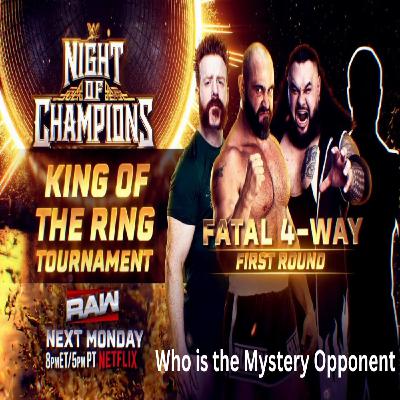 E276: Top 5 Mystery Opponents For WWE King Of The Ring
