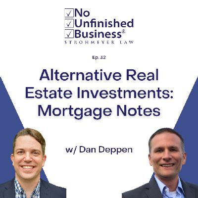 32. Alternative Real Estate Investments: Mortgage Notes w/ Dan Deppen