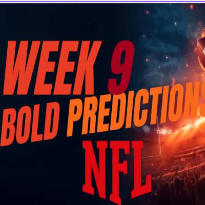 Week Nine NFL Predictions: Insights and Analysis