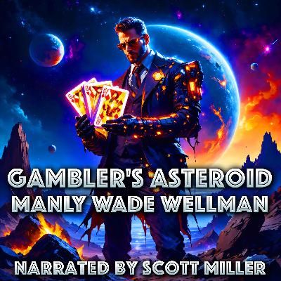 Gambler's Asteroid by Manly Wade Wellman