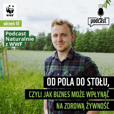 Od pola do stołu, czyli jak biznes może wpłynąć na zdrową żywność