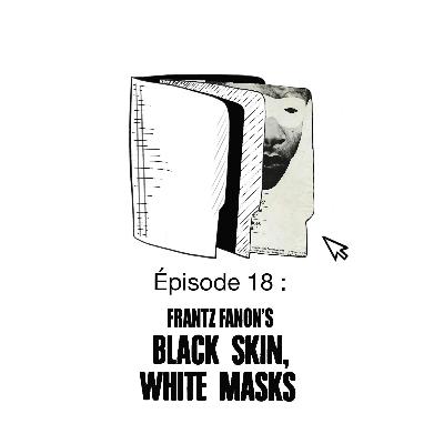 Episode 18 : Peau noire masque blanc (Isaac Julien, 1995) Episode 18 : Peau noire masque blanc (Isaac Julien, 1995)