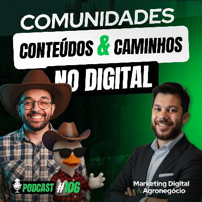 #106 Descubra o Melhor Caminho no Marketing do Agro com Vinicius Gambeta