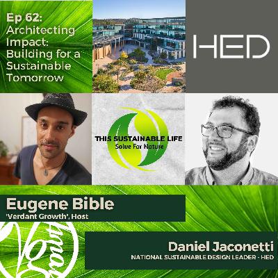 Architecting Impact: Building for a Sustainable Tomorrow w/ Daniel Jaconetti