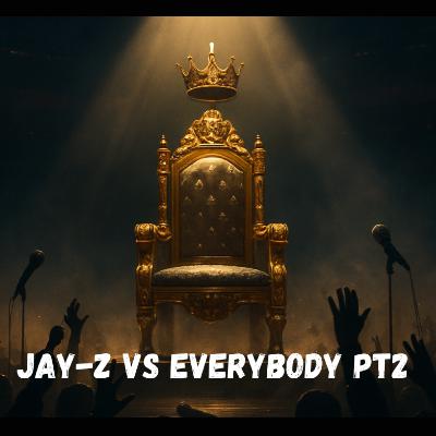 Jay-Z vs Everybody PT 2