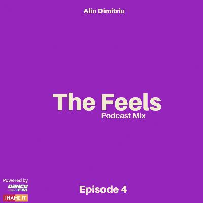 The Feels - Episode 4 (Dance FM / I NAME IT Podcast) The Feels - Episode 4 (Dance FM / I NAME IT Podcast)