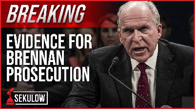 BREAKING: Evidence for Brennan Prosecution