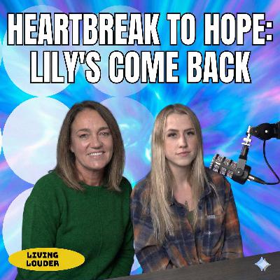 Heartbreak to Hope: Lily's Come Back - Lily Johansen