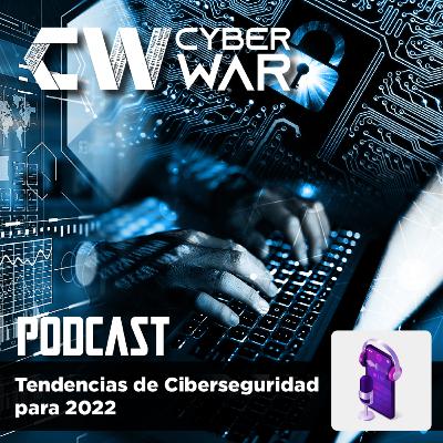 Tendencias de Ciberseguridad para el 2022