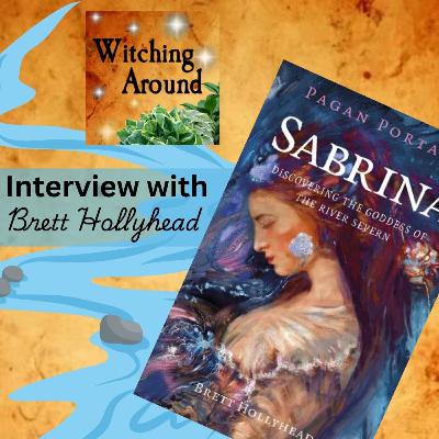Sabrina, Goddess of the Severn with Brett Hollyhead