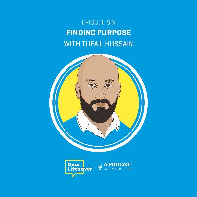 Ep#6 Finding Purpose In Everything with Director of Islamic Relief UK, Tufail Hussain