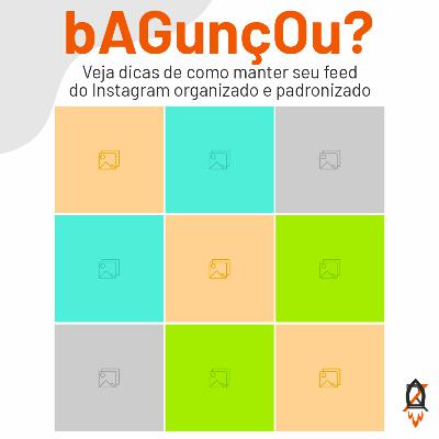 Ep. 7 - Feed bagunçado?