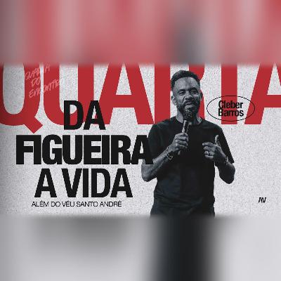 QUARTA DO ENCONTRO | Pr. Cleber Barros