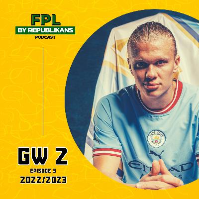 FPL GM WK 2 CAPTAIN PICKS, DIFFERENTIALS, TRANSFER TIPS & PLAYERS TO WATCH - 2022/2023