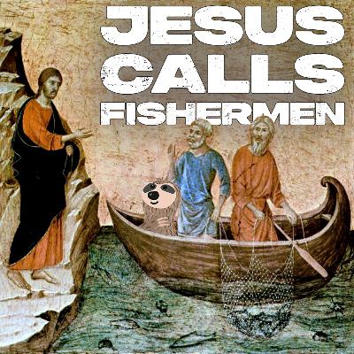 Jesus Calls Fishermen