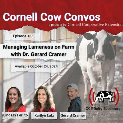 Cornell Cow Convos E16 Managing Lameness on Farm with Dr. Gerard Cramer Cornell Cow Convos E16 Managing Lameness on Farm with Dr. Gerard Cramer