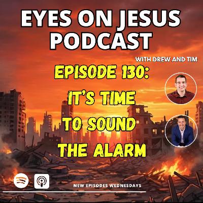Sound the Alarm: What the Church Must Do Before It’s Too Late