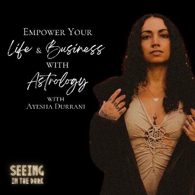 #83 Empower Your life & Business with Astrology with Ayesha Durrani #83 Empower Your life & Business with Astrology with Ayesha Durrani