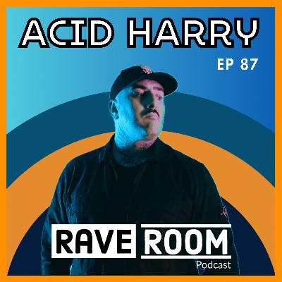 Who is ACID HARRY & why he's SKYROCKETING in the HOUSE MUSIC scene