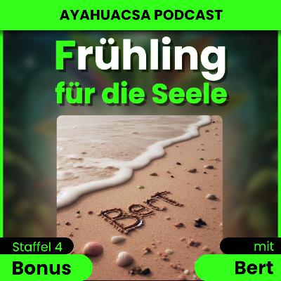 S4/Bonus: ,,Vor dem Winterschlaf‘‘ beim Ayahuasca Podcast // Bonusfolge