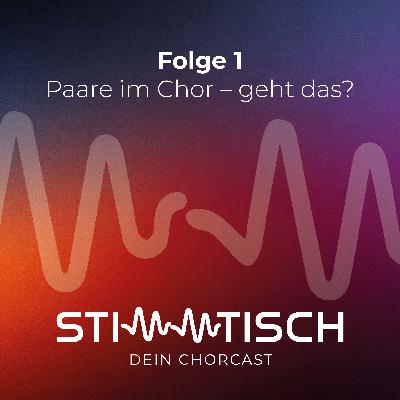 Paare im Chor – geht das?
